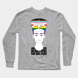 The Beautiful One Has Come Long Sleeve T-Shirt